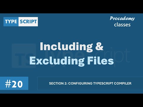#20 Including & Excluding Files | Configuring TypeScript Compiler | A Complete TypeScript Course