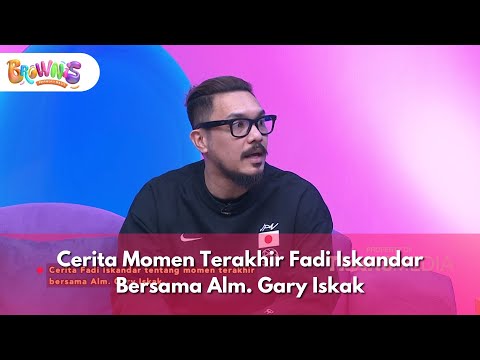 Cerita Momen Terakhir Fadi Iskandar Bersama Alm/ Gary Iskak - BROWNIS (01/12/2025) P1