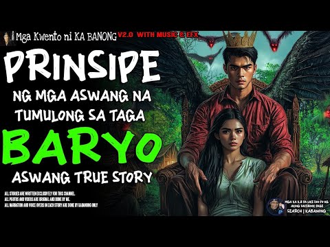 PRINSIPE NG MGA ASWANG NA TUMULONG SA TAGA BARYO   Kwentong Aswang   True Story