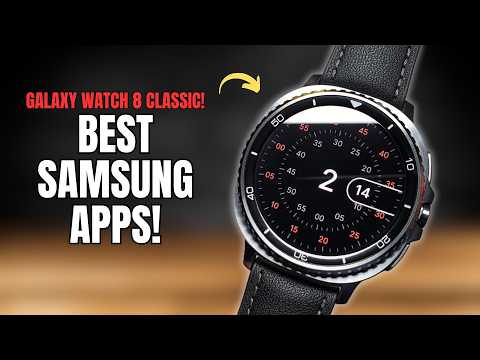 Best Samsung Apps for Galaxy Watch 8 Classic You Need To Know About!