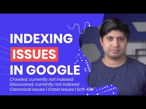 Indexing Problems in Google | Crawled, Currently not indexed | Discovered, currently not indexed