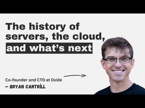 The history of servers, the cloud, and what’s next – with Oxide