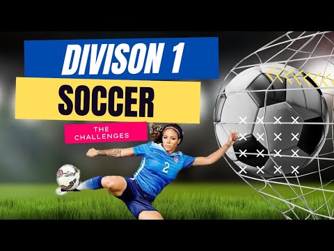 Balancing the Challenges of Division 1 Soccer: A Guide for Student-Athletes