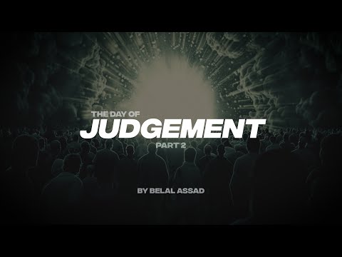 THE DAY OF JUDGEMENT PT.2 | THE JUDGEMENT BEGINS