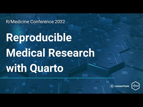 Reproducible Medical Research with Quarto (Thomas Mock)