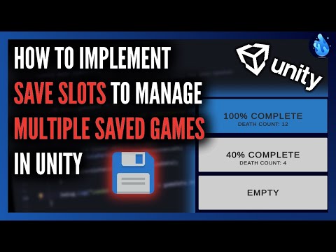 How to Implement Save Slots to Manage Multiple Saved Games in Unity | Tutorial