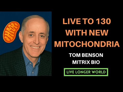 Rejuvenate humans with new mitochondria | Tom Benson, Mitrix Bio on Mitochondrial Transplantation