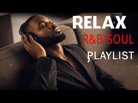 【R&B Soul】Healing Chill Playlist – Smooth Vocals & Deep Soul Grooves | Relax • Reflect • Unwind