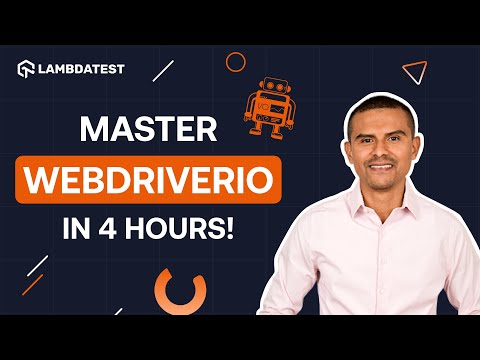 Master WebdriverIO in 4 Hours | Complete WebdriverIO Tutorial for Beginners
