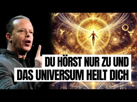 Stopp und HÖR DIR DAS AN - Dein Körper wird sich sofort heilen! - Joe Dispenza