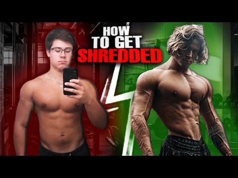 How To Get Shredded FAST