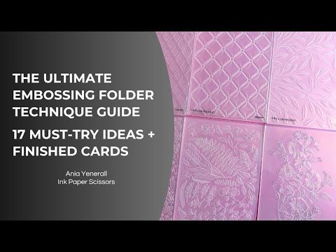 Embossing Folder Masterclass: 17 Techniques + 12 Stunning Cards!