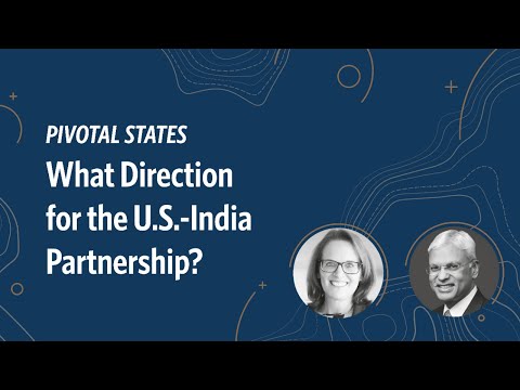 Pivotal States: What Direction for the U.S.-India Partnership?