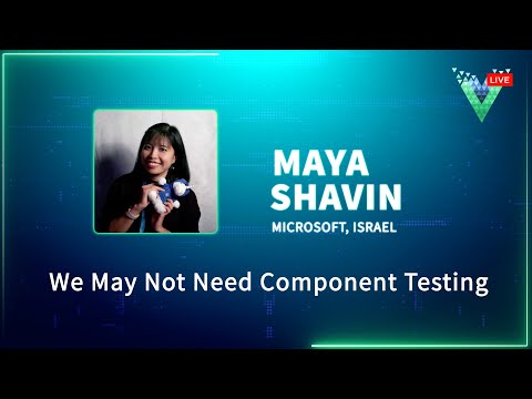 We May Not Need Component Testing | Vue.js Live 2024