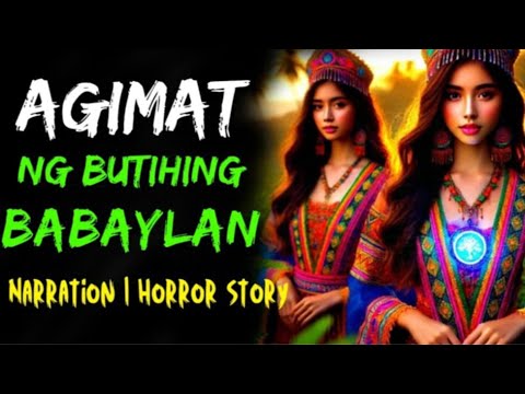 AGIMAT NG BUTIHING BABAYLAN | FULL STORY