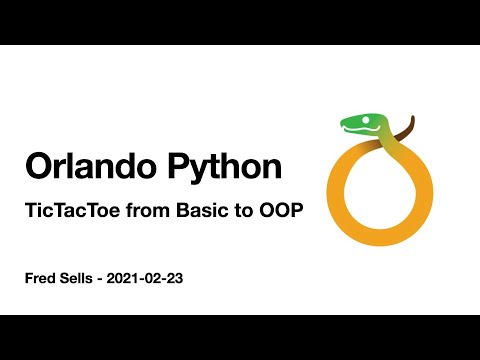TicTacToe from Basic to OOP | Orlando Python