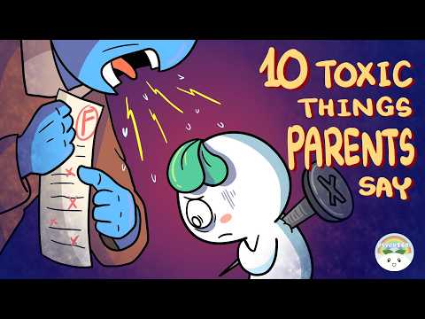 10 Toxic Things Parents Say