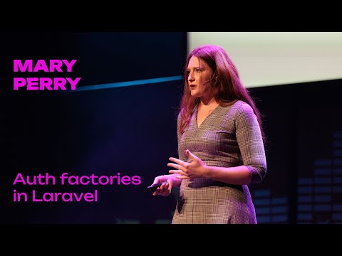 Mary Perry - Auth factories in Laravel - Laracon AU 2025