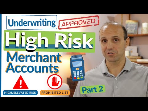 High Risk Merchant Account Approval - Underwriting & Approval Considerations for High Risk Business