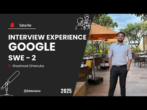Google Interview Experience | SDE - 2 | 4 yrs experience | 2025 | CSE