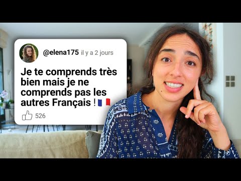 Why you understand MY FRENCH (but NOT other French speakers)
