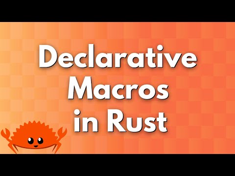 Declarative Macros in Rust