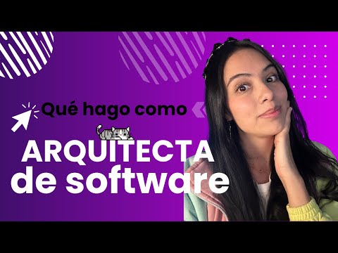 Cómo llegué a ser arquitecta de software y qué es lo que hago en este rol ?