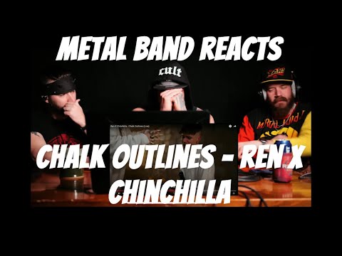 FIRST TIME HEARING|Metal Band Reacts to Chalk Outlines - @RenMakesMusic x @chinchilla_music