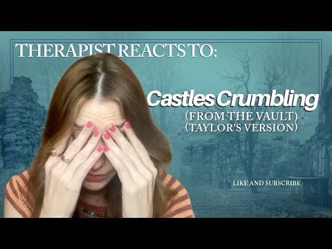 Therapist Reacts To: Castles Crumbling (Taylor's Version) (From the Vault) haunting & heartbreaking