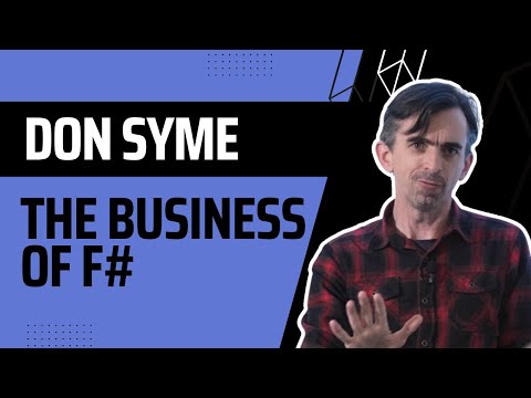 The Business of the F# Programming Language with Don Syme