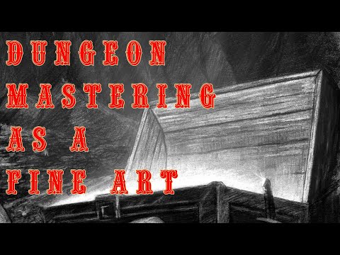 Dungeon Mastering as Fine Art - BX D&D Advice