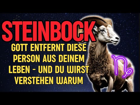 Steinbock, Gott Entfernt Diese Person Aus Deinem Leben - Und Du Wirst Verstehen Warum