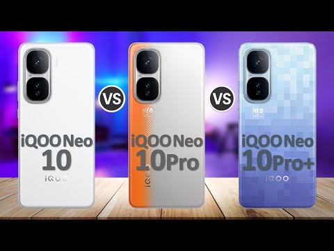 iQOO Neo 10 Pro Plus VS iQOO Neo 10 Pro VS iQOO Neo 10