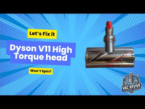 Dyson V11 High Torque Carpet Cleaner Head Won't Spin? Let's Fix It!