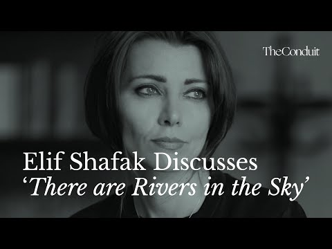 Elif Shafak Discusses 'There are Rivers in the Sky'