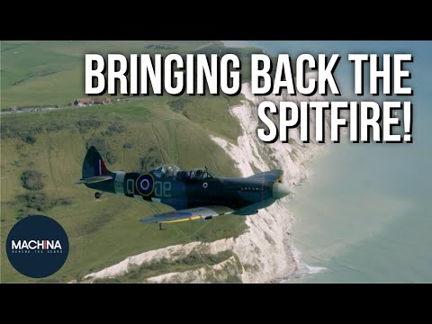 Bringing The Spitfire Back To Life | Inside The Spitfire Factory | Machina