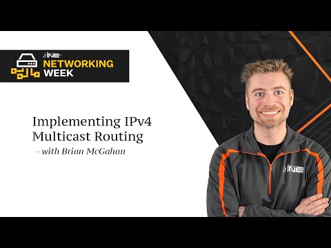 Networking Week: Implementing IPv4 Multicast Routing