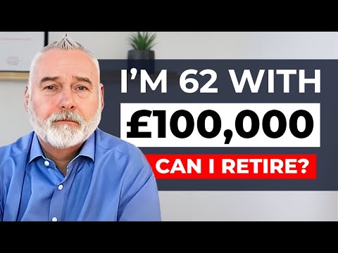 Can I Retire at 62 with £100,000 Saved For Retirement?