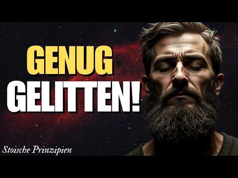 Du Hast Schon Genug Gelitten – Zeit, Dich mit Stoizismus zu Befreien | Stoisches Prinzip