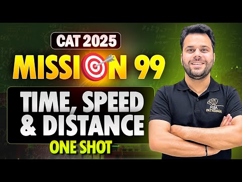 CAT 2025 | Mission 99: Time, Speed & Distance One Shot | Udit Saini | MBA Pathshala #cat2025