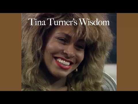 Tina Turner's Wisdom