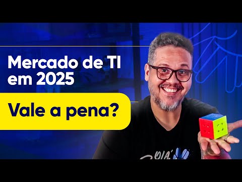 Vale a Pena Entrar no Mercado de TI em 2025?