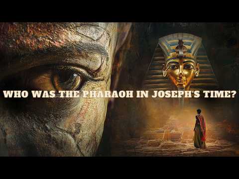 The REAL PHARAOH of The Time of JOSEPH Revealed