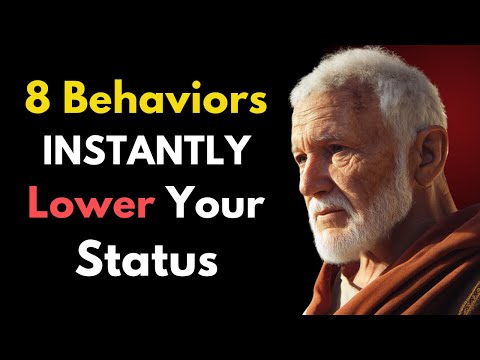 8 Behaviors That INSTANTLY Lower Your Status (Most People Don't Notice) | Stoicism