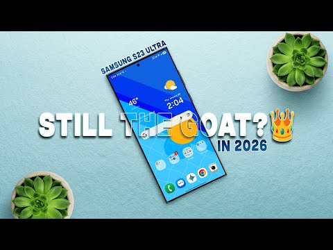 Samsung S23 Ultra in 2026: Still the GOAT? 👑 ft. Galaxy S25 Ultra