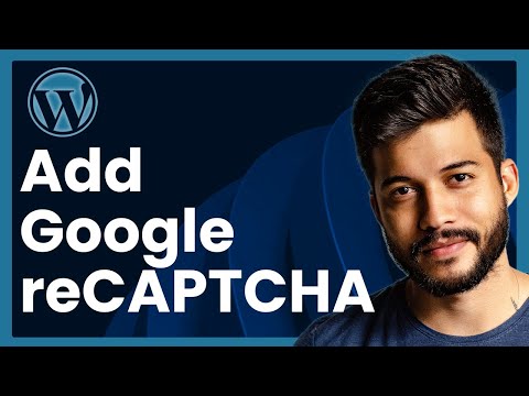 How To Add reCAPTCHA To WordPress Website - Google reCAPTCHA Tutorial