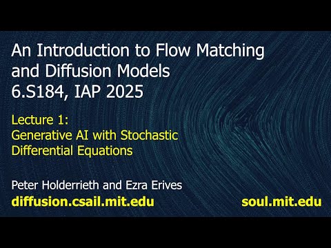 MIT 6.S184: Flow Matching and Diffusion Models - Lecture 1 - Generative AI with SDEs