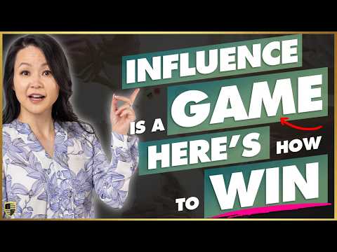 How to Win at the GAME of Influence