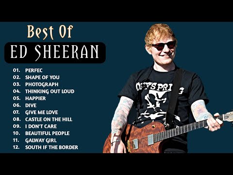 Ed Sheeran Full Hits Songs Collection Album 2020 - Ed Sheeran Best Songs Playlist 2020