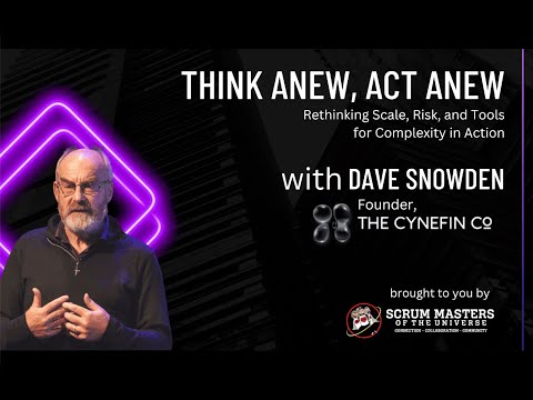 Think Anew, Act Anew with Dave Snowden